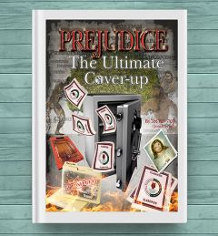 Prejudice: The Ultimate Cover-up