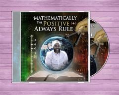Mathematically The Positive Always Rule